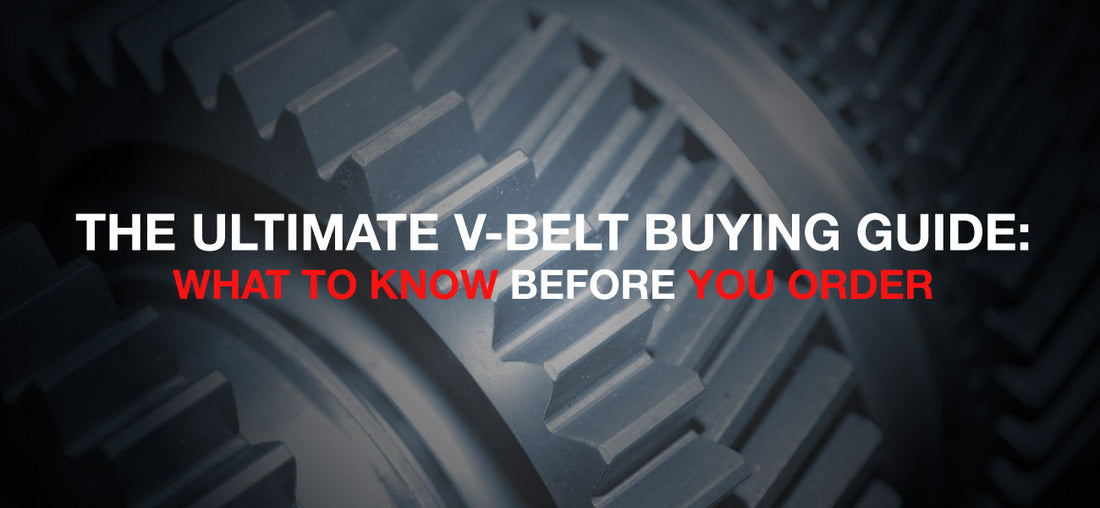 The Ultimate V-Belt Buying Guide: What to Know Before You Order